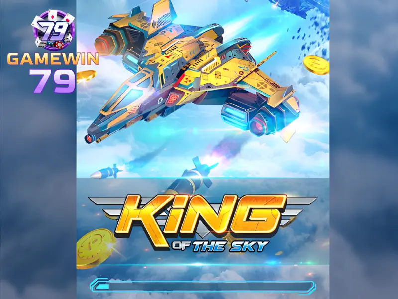 King of the sky Win79 - Tìm hiểu những mẹo săn hũ tốt nhất từ chuyên gia