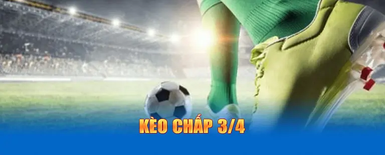 Tìm hiểu kèo chấp 3/4 Win79 là gì?